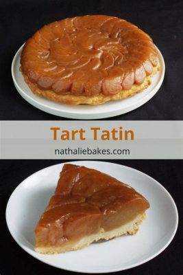   Tarte Tatin: อบกรอบ หวานละมุน นุ่มละลายในปาก